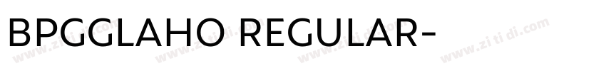 BPGGLAHO REGULAR字体转换